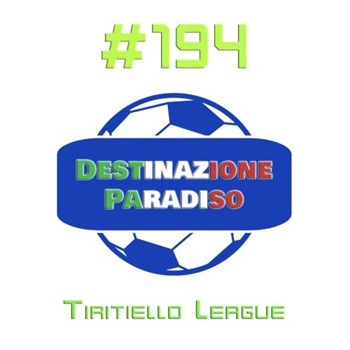 #193 - Tiritiello League
