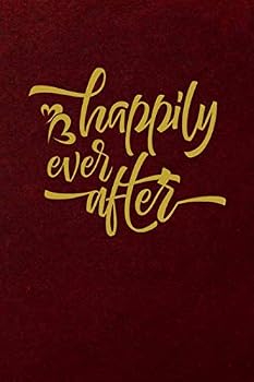 Paperback Happily Ever After: Lined Journal Writing Notebook, Bridal Shower Gift for Couples, Blank Book, 6" x 9" Book