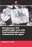 Membranas TFC modificadas com CDs funcionalizados para tratamento de água (Portuguese Edition) 6208895685 Book Cover