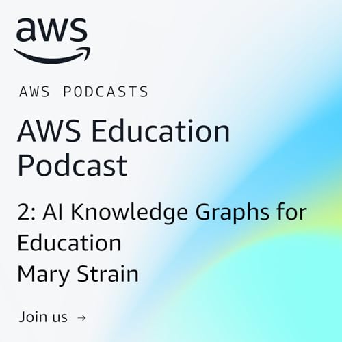 S1E2: 2: AI Knowledge Graphs for Education
