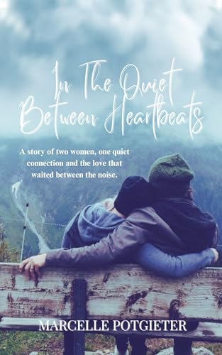 In The Quiet Between Heartbeats (English Edition)