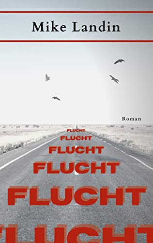 Flucht (German Edition) - Landin, Mike