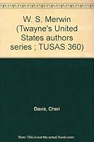W. S. Merwin (Twayne's United States authors series ; TUSAS 360) 0805773010 Book Cover