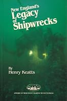 New England's Legacy of Shipwrecks 0936849029 Book Cover