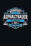 Ausgebildet zum Asphaltbauer: Auserwählt die Welt zu retten - Notizbuch liniert - 100 Seiten
