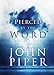 Pierced by the Word: Thirty-One Meditations for Your Soul
