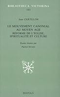 Le Mouvement Canonial Au Moyen Age 2503502652 Book Cover