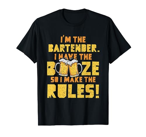 Funny Barmending Barkeeper I Have The Booze I Make The Rules Camiseta
