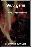 Grandsite vol 2: a novel of beginnings 150877238X Book Cover