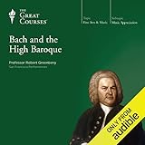 Bach and the High Baroque -  The Great Courses