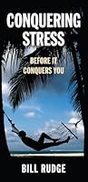 Conquering Stress Before It Conquers You 1889809128 Book Cover