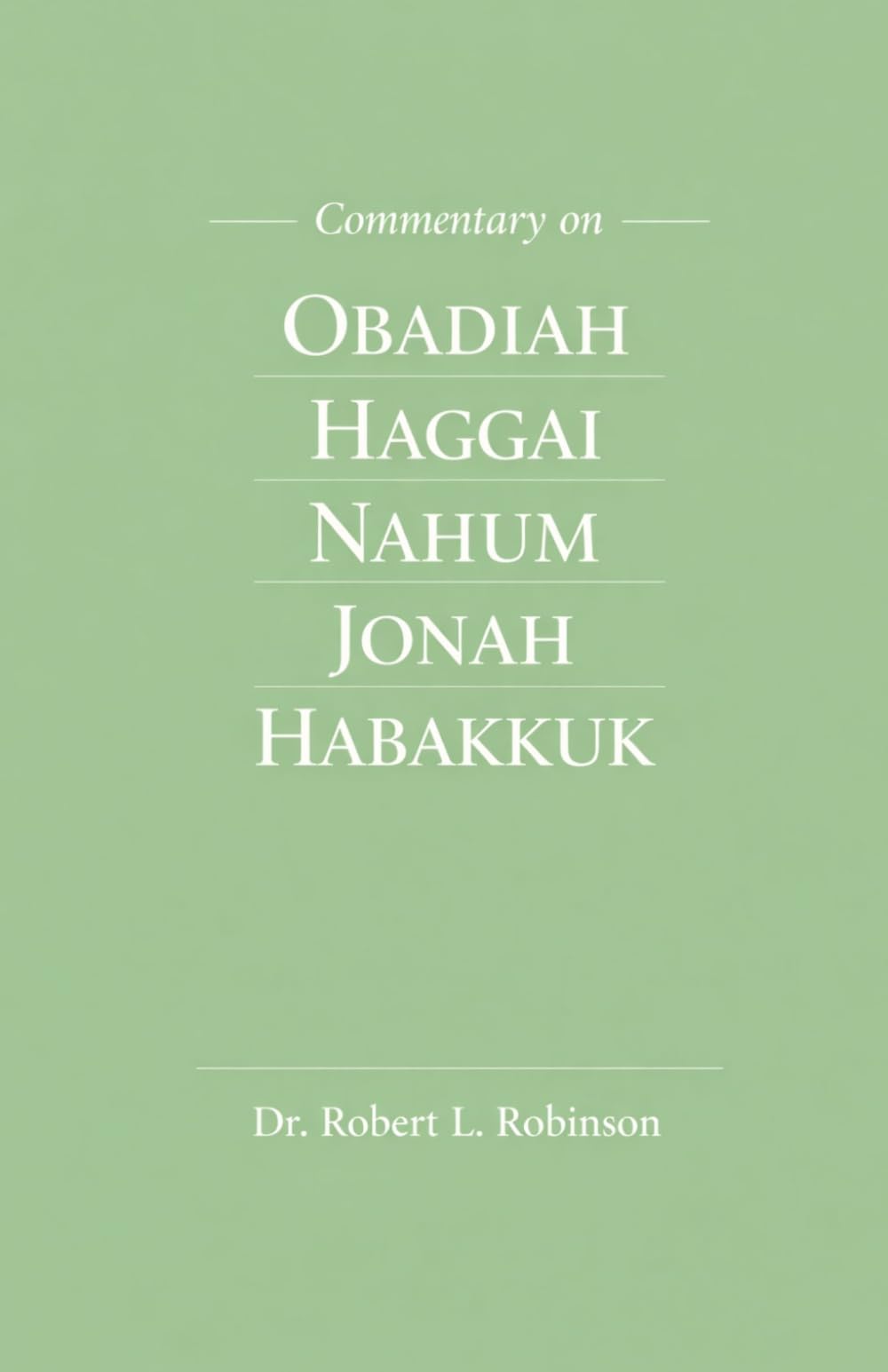 Commentary on Obadiah Haggai Nahum Jonah Habakkuk