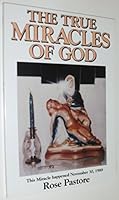 The True Miracles of God 0805942882 Book Cover