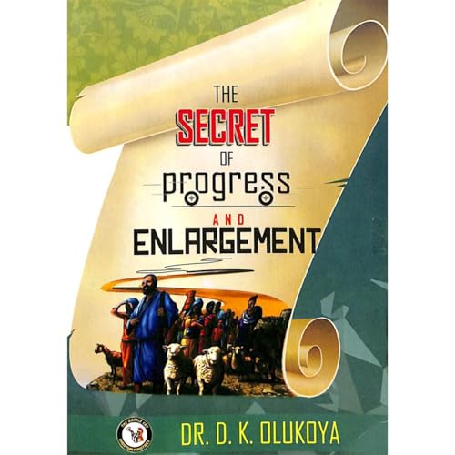 Enjoy The Secrets of Progress and Enlargement from Dr. D. K. Olukoya episode artwork
