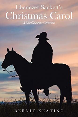 Ebenezer Sackett's Christmas Carol: A Novella About Christmas