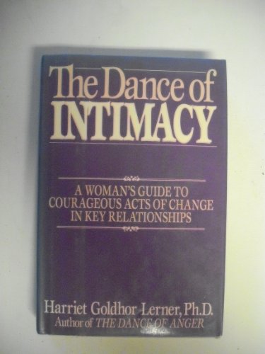 The Dance of Intimacy: A Woman's Guide to Coura... 0060160675 Book Cover