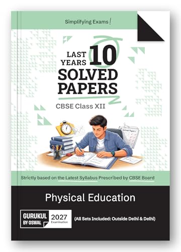 Image of Gurukul by Oswal CBSE Class 12 Physical Education 10 Years Solved Papers for 2027 Exam | Yearwise Board Papers 2017-2026 | All Sets Delhi & Outside