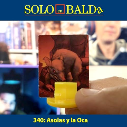 340: Asolas y la Oca