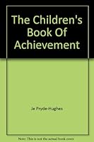 The Children's Book of Achievement B0010JNITK Book Cover