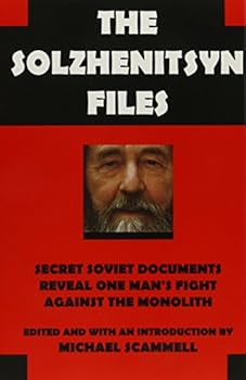 Hardcover The Solzhenitsyn Files: Secret Soviet Documents Reveal One Man's Fight Against the Monolith Book