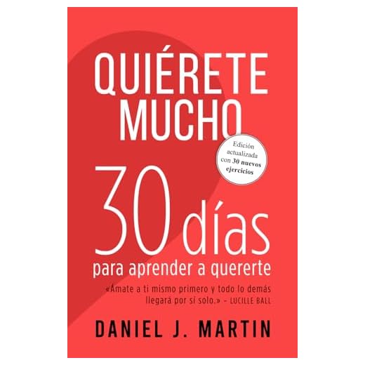 Quiérete mucho: 30 días para aprender a quererte