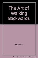 The Art Of Walking Backwards 0887532527 Book Cover