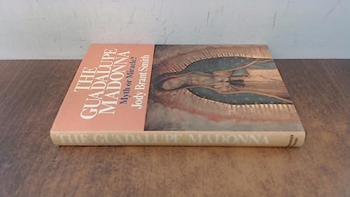 Guadalupe Madonna: Myth or Miracle?