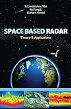 Space Based Radar: Theory & Applications