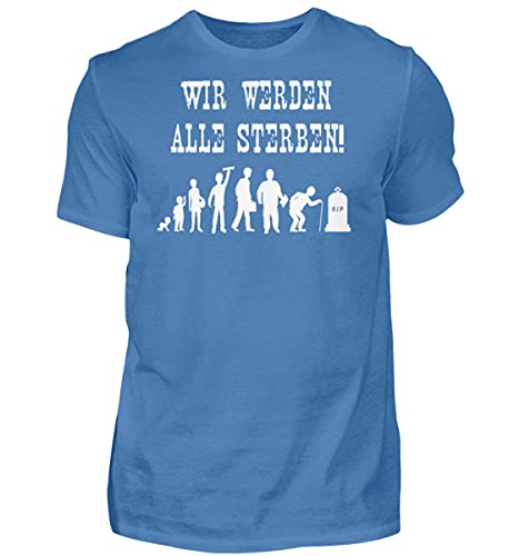 T-shirt homme Nous allons tous mourir idéal pour vos soirées