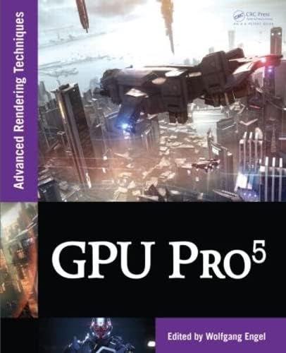 GPU Pro 5: Advanced Rendering Techniques 1st Edition