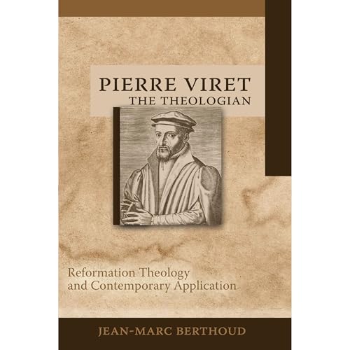 Pierre Viret the Theologian by Jean-Marc Berthoud episode artwork