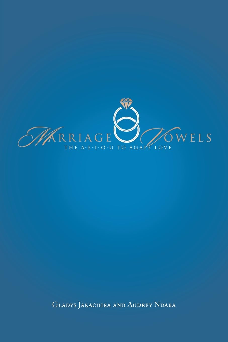 Marriage Vowels: The a-e-i-o-u to Agape Love