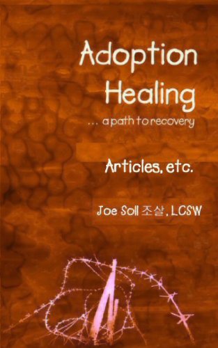Adoption Healing... a path to recovery Articles, etc.