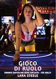 Gioco di Ruolo: Romanzo Erotico con Sesso Esplicito - per Adulti