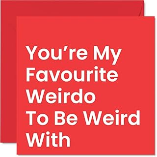 Funny Anniversary Card for Him Her - My Favourite Weirdo - Joke Birthday Card for Boyfriend Girlfriend Husband Wife Partner, 145mm x 145mm Humour Birthday Greeting Cards for Bestie Best Friend