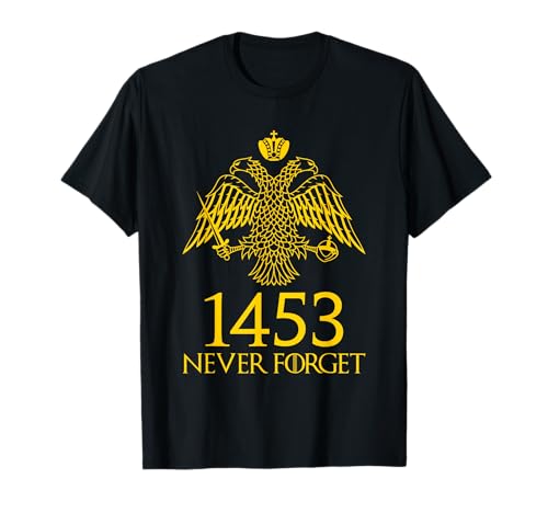 Fall of Constantinople May 29 1453 Never Forget T-Shirt Fall of Constantinople May 29 1453 Never Forget T-Shirt