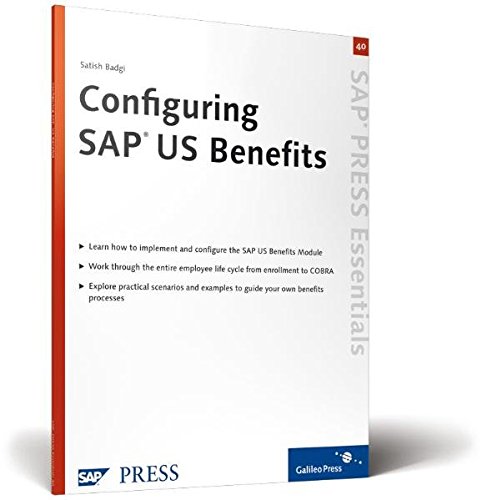 Configuring SAP US Benefits: SAP PRESS Essentials 40