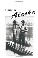 A Boy In Alaska 143926676X Book Cover