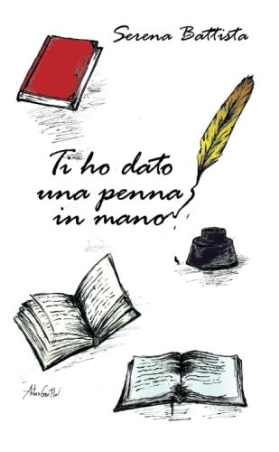 Ti ho dato una penna in mano Ti ho dato una penna in mano