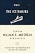 The Ice Diaries: The True Story of One of Mankind's Greatest Adventures