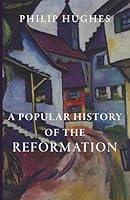 A Popular History of the Reformation 1952826861 Book Cover