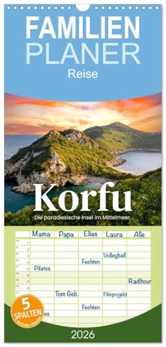 Familienplaner 2026 - Korfu - Die paradiesische Insel im Mittelmeer mit 5 Spalten  Wandkalender 21 cm x 45 cm  CALVENDO  Eine Perle in Europa  CALVENDO Orte