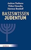 Basiswissen Judentum - Rabbiner Rabbiner Andreas Nachama, Walter Homolka, Hartmut Bomhoff