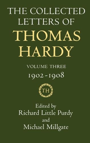 The Collected Letters of Thomas Hardy: 1902-1908