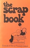 The scrap book;: A collection of activities for preschoolers B0006VV4GW Book Cover