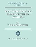 Bucchero Pottery from South Etruria (Cambridge Classical Studies)