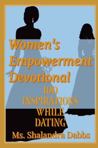 Women's Empowerment Devotional "W.E.D.": 100 Inspirations While Dating