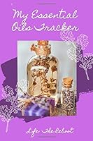 My Essential Oils Tracker 1093787015 Book Cover