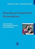  Educational PowerPoint Presentations: Custom Animations, VBA Programming, Ms Agent, and Lego Mindstorms (Beiträge zur Pädagogik)