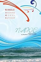 Nimble Anointed Words Empower N-Awe: A Book of Poetry 1512714887 Book Cover